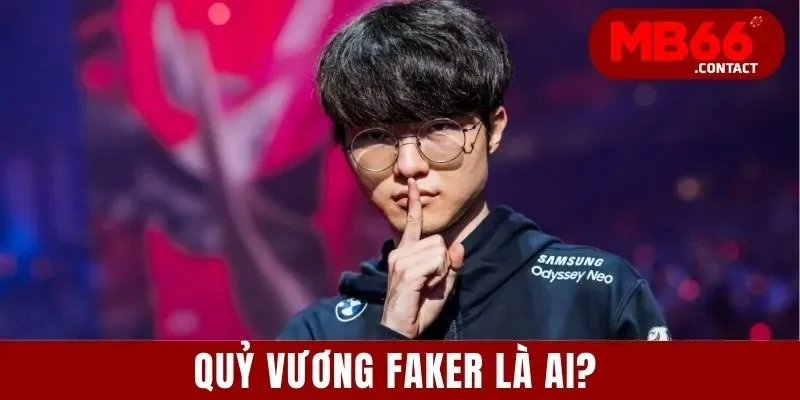 Quỷ Vương Faker Là Ai? Hành Trình Sự Nghiệp Của Faker 2025 4 Quỷ Vương Faker Là Ai? Hành Trình Sự Nghiệp Của Faker